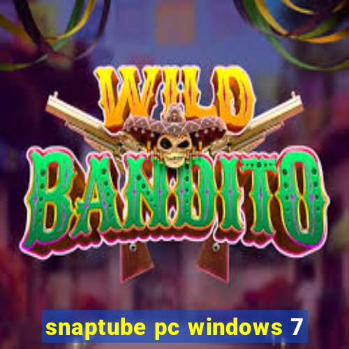 snaptube pc windows 7